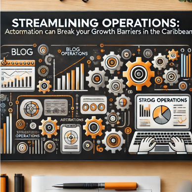 Streamlining Operations: How Automation Can Break Your Growth Barriers in the Caribbean